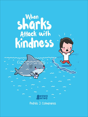 cover image of When Sharks Attack With Kindness